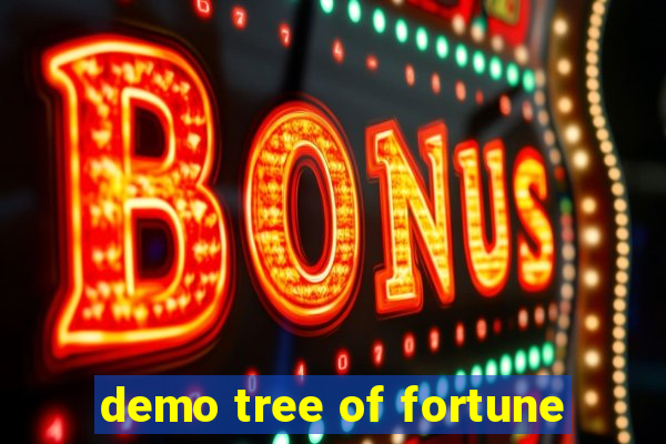 demo tree of fortune